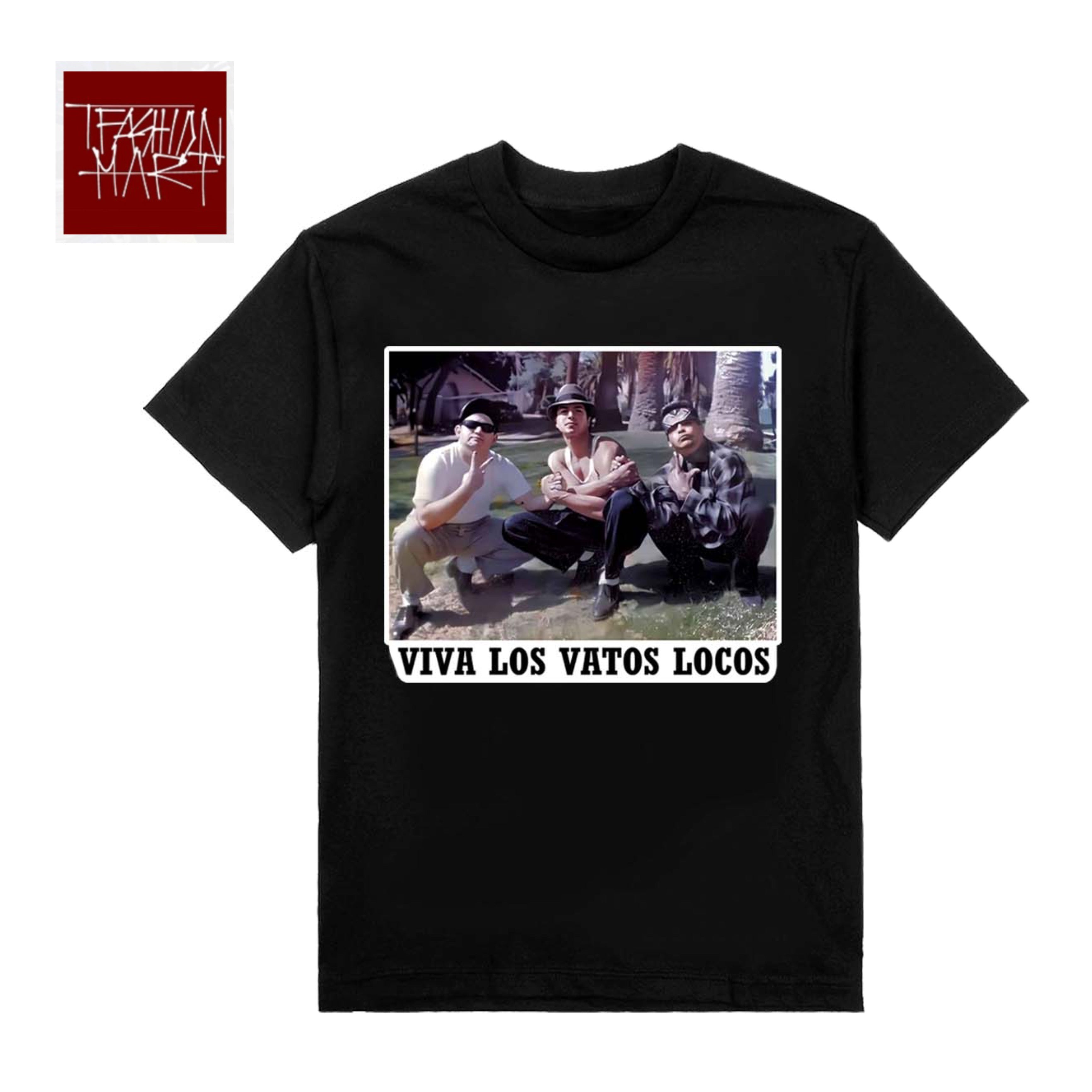 TFashion Graphic Tee - Viva Los Vatos Locos